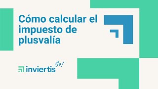 Cómo calcular el impuesto de plusvalía [upl. by Schriever]