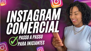 Instagram Comercial Como criar uma Conta COMERCIAL passo a passo 2022 [upl. by Moyna]