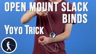 Learn Three Open Mount Slack Binds  1A Yoyo Trick [upl. by Noirret773]