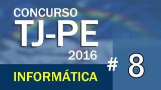 Concurso TJ PE 2016 Informática Aula 8 [upl. by Anamor]