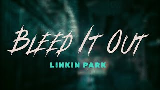 linkin park  bleed it out lyrics [upl. by Oren952]