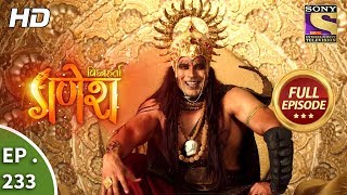 Vighnaharta Ganesh  Ep 233  Full Episode  12th July 2018 [upl. by Ransom]