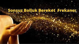 ❤ Sonsuz Bolluk Bereket Enerjisi ❤ Altın Mıknatıs Frekansı ❤ Para Yağmuru Meditasyonu [upl. by Johnsten]