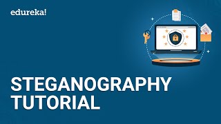 Steganography Tutorial  How To Hide Text Inside The Image  Cybersecurity Training  Edureka [upl. by Nare]