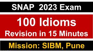 SNAP 2023 Exam 100 Idioms Revision in 15 Minutes  Most Repeated  Mission SIBM Pune [upl. by Adnak]