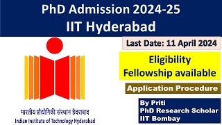 IIT Hyderabad PhD Admission 2024  PhD Admission 2024  PhD Admission Notification 2024 [upl. by Ide]