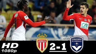 Monaco vs Bordeaux 21 All Goals 02032018 [upl. by Davis]