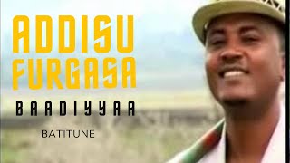 Addisu furgasa  BaadiyyaaOromo Music [upl. by Natalie]