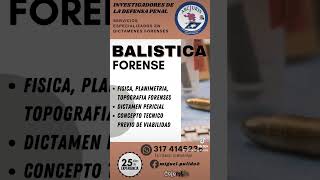 quotBalística Forense Dictámenes Precisos para Fortalecer tu Defensa Penalquot [upl. by Itnahs442]