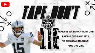 Raiders TDL Friday Night Live Raiders odds and bets vs the Miami Dolphins plus Live QampA [upl. by Bael719]