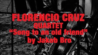 Florencio Cruz Quartet quotSong to an Old friendquot by Jakob Bro [upl. by Ymereg370]