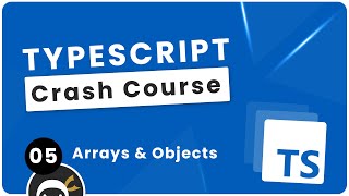 TypeScript Crash Course 5  Arrays amp Object Literals [upl. by Krahling]