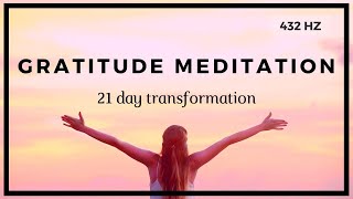 Gratitude Meditation ❤️️ 21 Day Transformation ❤️️ 432 HZ [upl. by Tenner600]