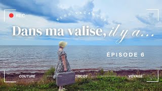 VLOG Vacances  Épisode 6  Je vous emmène avec moi couture tricot laine vieuxquebec [upl. by Yroggerg]