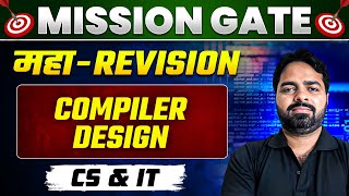 Compiler Design One Shot  MAHA REVISION  CS amp IT  GATE 2024 Preparation [upl. by Ahsitniuq]