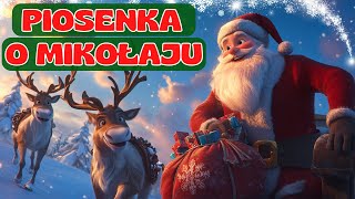 Piosenka o Mikołaju 🎅 Mikołaju Czekamy na Ciebie 🎄 Piosenka dla dzieci o Mikołaju 👧👦 [upl. by Yenoh]