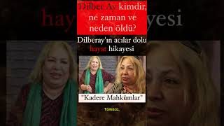 Dilber Ay kimdir ne zaman ve neden öldü Dilberayın şarkıları ve hikayesi [upl. by Alisia]