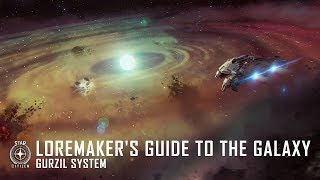 Star Citizen Loremakers Guide to the Galaxy  Gurzil System [upl. by Jet]