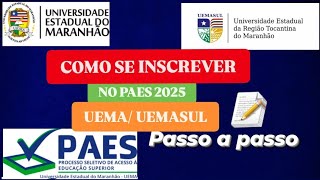 Como se inscrever no PAES 2025  UEMA UEMASUL Passo a passo [upl. by Mcwilliams]