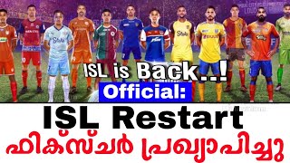 Official ISL Restart  ഫിക്സ്ചർ പ്രഖ്യാപിച്ചു  Indian Super League [upl. by Tereve]