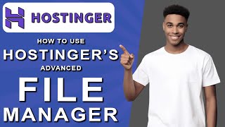 How to use hostingers advanced file manager 2024 [upl. by Fredkin]