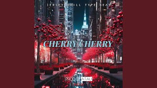 CHERRY CHERRY [upl. by Soule]