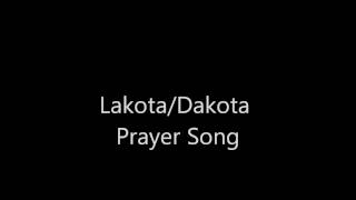 LakotaDakota Prayer Song [upl. by Shewmaker]