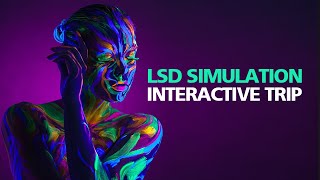 LSD SIMULATION Virtual Interactive Psychedelic Trip [upl. by Irim361]