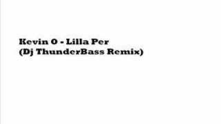 Kevin O  Lilla Per Dj ThunderBass Remix [upl. by Yarvis258]