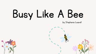 Busy Like A Bee by Stephanie Leavell A Spring Movement Song For Kids  Music For Kiddos [upl. by Alodee286]