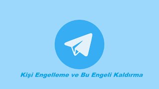 Telegram Kişileri Nasıl Engellenir [upl. by Oliviero286]