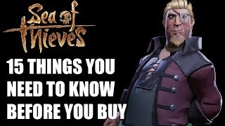 Sea of Thieves  15 Things You ABSOLUTELY Need To Know Before You Buy [upl. by Morna145]