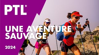 La PTL une aventure sauvage  HOKA UTMB MontBlanc 2024 [upl. by Griseldis]