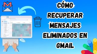 Cómo Recuperar Mensaje Eliminado en Correo GMAIL 2024 [upl. by Coulson89]