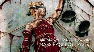 Metallica To Live Is To Die  Bass Backing Track W Original Vocals [upl. by Serle909]