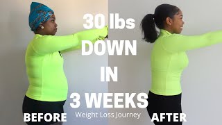 WEIGHT LOSS JOURNEY HOW I LOST 30 LBS IN 3 WEEKS STEPBYSTEP  MOTIVATIONAL PURPOSES [upl. by Eicyak]