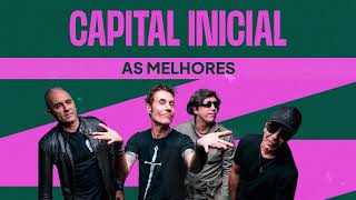 Capital Inicial  As Melhores [upl. by Akitan]