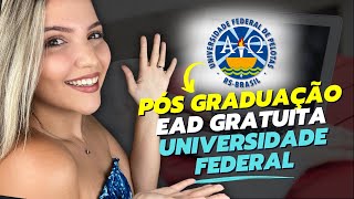 PÃ“S GRADUAÃ‡ÃƒO EAD e GRATUITA de UNIVERSIDADE FEDERAL  100 VAGAS  Mari Rel [upl. by Darce98]