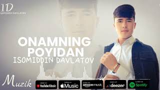 IsomiddinDavlatov Onamning Poyidan Audio [upl. by Adnir]