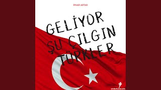 Geliyor Şu Çılgın Türkler  Türkiye Milli Takım Marşı [upl. by Yaluz279]