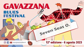 Seven Seas Orchestra  6 Agosto Gavazzana Blues Festival 2023 [upl. by Schoenfelder]