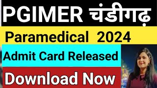 PGI Chandigarh Paramedical Admit Out PGIMER Paramedical Admit Card Released [upl. by Maddie]