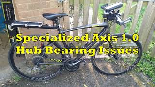 Specialized Axis 10 Hub Bearing Issues [upl. by Annabell]