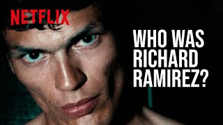 Who Was Richard Ramirez  Night Stalker  Netflix [upl. by Ingmar]