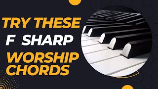 F Sharp Piano Worship Chords And Movements  Instructor Emmanuel [upl. by Munafo]