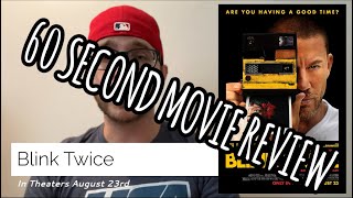 Blink Twice 60 Second Movie Review [upl. by Ahmar]