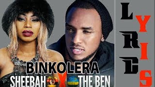 Binkolera Lyrics by Sheebah X The Ben official Lyrics Video [upl. by Danielle]