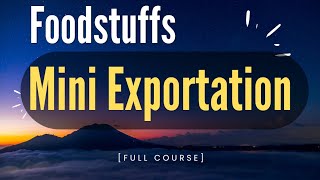 Learn How to Start and Succeed in Exporting Mini Food Products Export Business Training [upl. by Nawotna340]