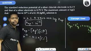 The standard reduction potential of a silver chloride electrode is 02 V and that of a silver el [upl. by Dinnage]