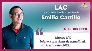 Informe consciente de actualidad cuarto trimestre con Emilio Carrillo [upl. by Woehick]